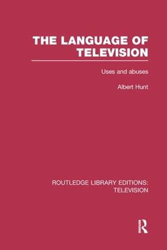 Cover image for The Language of Television: Uses and abuses