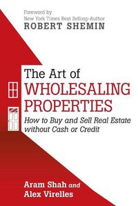 Cover image for The Art of Wholesaling Properties