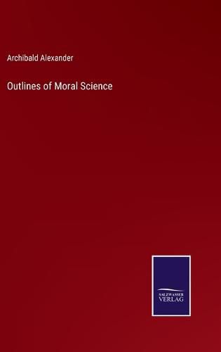 Cover image for Outlines of Moral Science