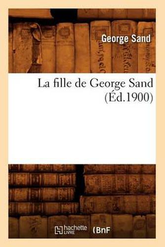 La Fille de George Sand (Ed.1900)