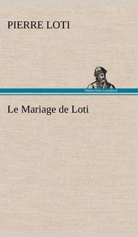 Cover image for Le Mariage de Loti