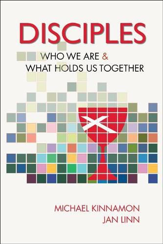 Cover image for Disciples: Who We Are and What Holds Us Together