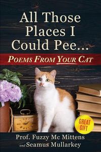 Cover image for All Those Places I Could Pee