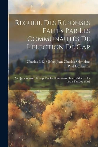 Cover image for Recueil Des Reponses Faites Par Les Communautes De L'election De Gap