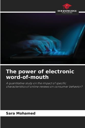 Cover image for The power of electronic word-of-mouth