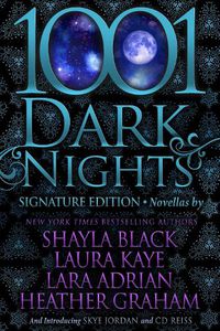 Cover image for 1001 Dark Nights: Signature Editions, Vol. 1