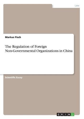 Cover image for The Regulation of Foreign Non-Governmental Organizations in China