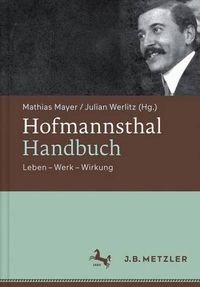 Cover image for Hofmannsthal-Handbuch: Leben - Werk - Wirkung