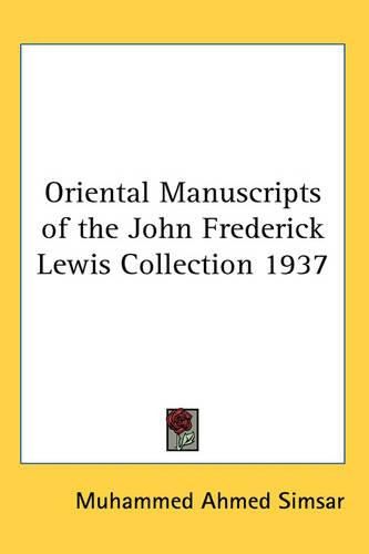 Cover image for Oriental Manuscripts of the John Frederick Lewis Collection 1937