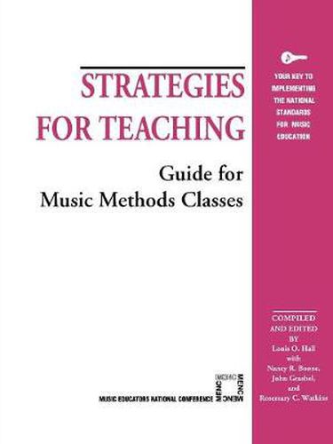 Strategies for Teaching: Guide for Music Methods Classes