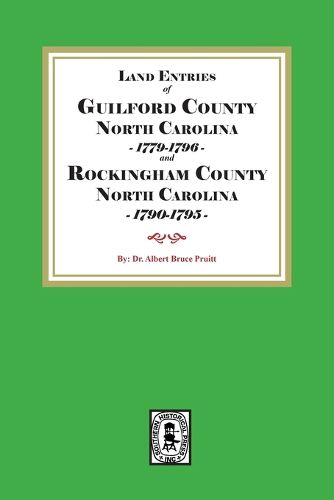 Cover image for Land Entries of Guilford County, 1779-1796 and Rockingham County, 1790-1795