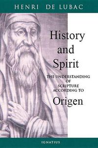 Cover image for History and Spirit: The Understanding of Scripture According to Origen