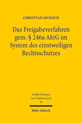 Cover image for Das Freigabeverfahren gem.  246a AktG im System des einstweiligen Rechtsschutzes