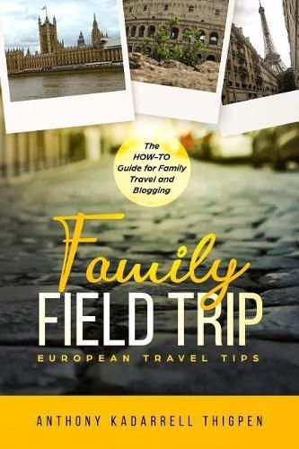 Cover image for Family Field Trip: European Travel Tips