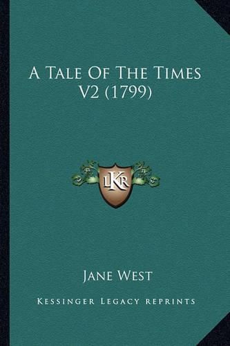 Cover image for A Tale of the Times V2 (1799)