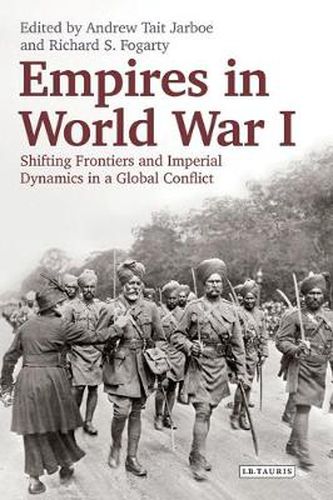 Cover image for Empires in World War I: Shifting Frontiers and Imperial Dynamics in a Global Conflict