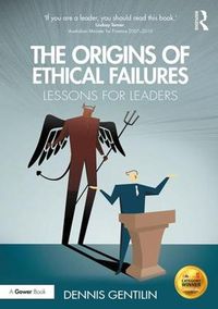 Cover image for The Origins of Ethical Failures: Lessons for Leaders