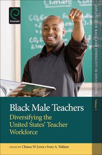 Cover image for Black Male Teachers: Diversifying the United States' Teacher Workforce