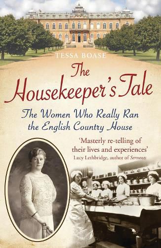 Cover image for The Housekeeper's Tale: The Women Who Really Ran the English Country House