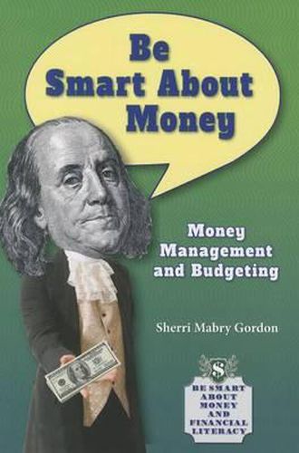 Be Smart about Money: Money Management and Budgeting