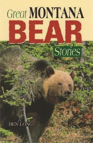 Cover image for Great Montana Bear Stories