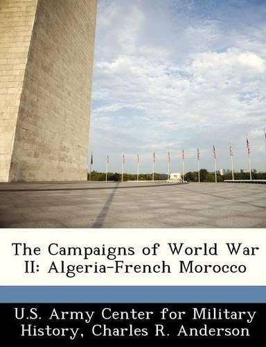 Cover image for The Campaigns of World War II: Algeria-French Morocco