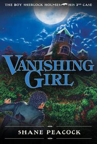 Cover image for Vanishing Girl: The Boy Sherlock Holmes, His Third Case