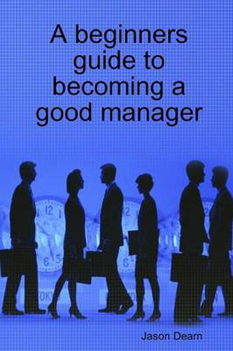 Cover image for A Beginners Guide to Becoming a Good Manager