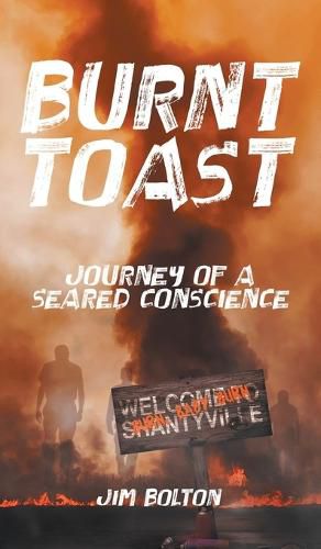 Cover image for Burnt Toast: Journey of a Seared Conscience