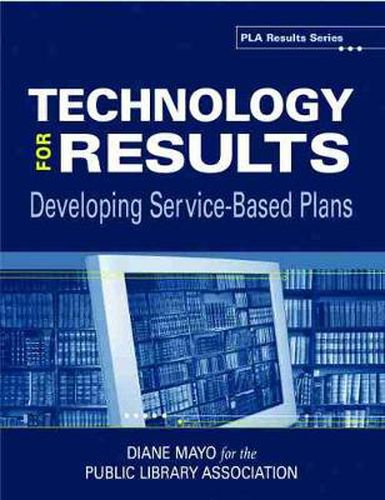 Cover image for Technology for Results: Developing Service-based Plans (PLA Results Series)