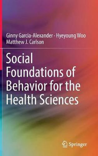 Cover image for Social Foundations of Behavior for the Health Sciences