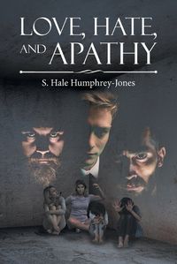 Cover image for Love, Hate, and Apathy