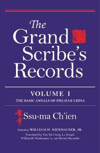 Cover image for The Grand Scribe's Records, Volume I: The Basic Annals of Pre-Han China