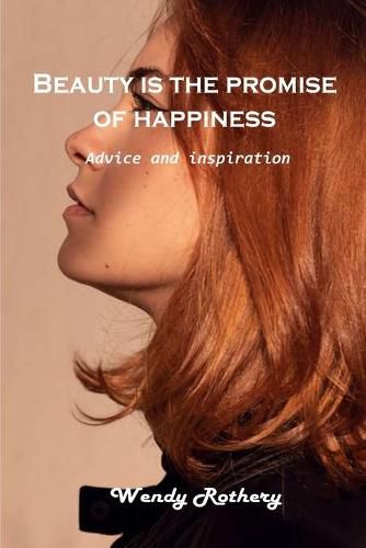 Cover image for Beauty is the promise of happiness: Advice and inspiration