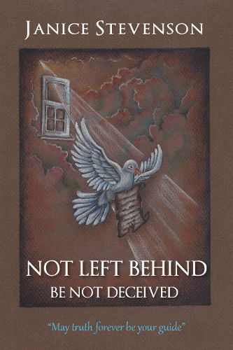 Cover image for Not Left Behind - Be Not Deceived