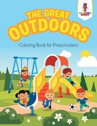 Cover image for The Great Outdoors: Coloring Book for Preschoolers