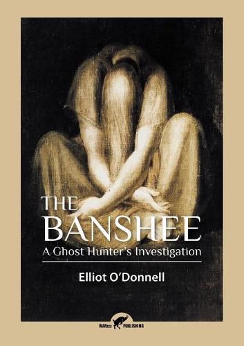 The Banshee: A Ghost Hunter's Investigation