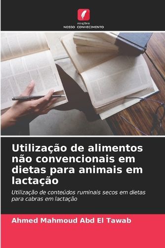 Cover image for Utilizacao de alimentos nao convencionais em dietas para animais em lactacao