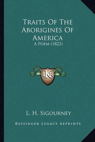 Traits of the Aborigines of America Traits of the Aborigines of America: A Poem (1822) a Poem (1822)