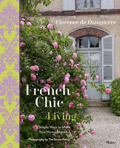 Cover image for French Chic Living: Simple Ways to Make Your Home Beautiful