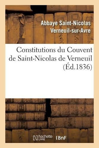 Cover image for Constitutions Du Couvent de Saint-Nicolas de Verneuil