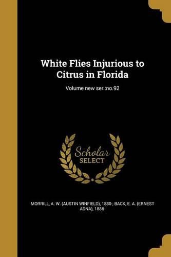 Cover image for White Flies Injurious to Citrus in Florida; Volume new ser.