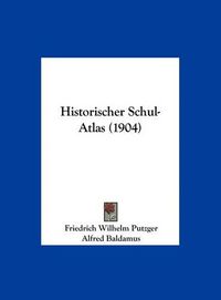 Cover image for Historischer Schul-Atlas (1904)