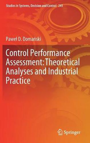 Cover image for Control Performance Assessment: Theoretical Analyses and Industrial Practice