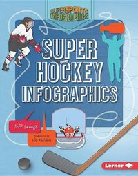 Cover image for Super Hockey Infographics
