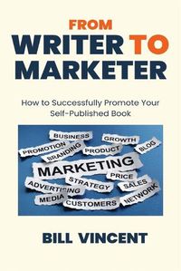 Cover image for From Writer to Marketer (Large Print Edition)