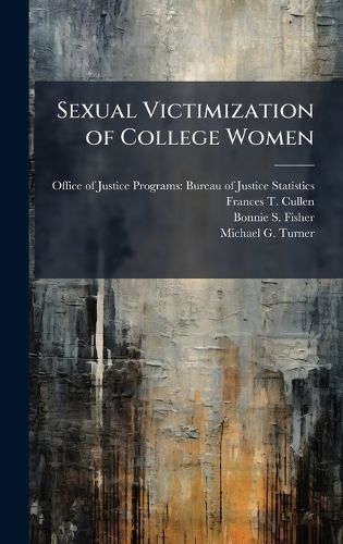 Cover image for Sexual Victimization of College Women