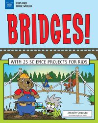 Cover image for Bridges!: With 25 Science Projects for Kids