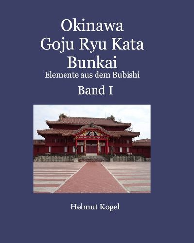 Cover image for Okinawa Goju Ryu Kata Band 1