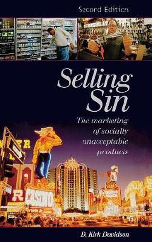 Selling Sin: The Marketing of Socially Unacceptable Products, 2nd Edition